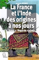 La France et l'Inde des origines à nos jours : Volume 3 : Regards croisés