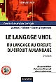 Le langage VHDL : du langage au circuit, du circuit au langage : cours et exercices corrigés