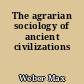 The agrarian sociology of ancient civilizations