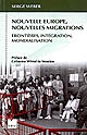 Nouvelle Europe, nouvelles migrations : frontières, intégration, mondialisation