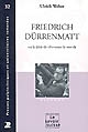 Friedrich Dürrenmatt ou Le désir de réinventer le monde