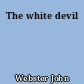 The white devil