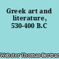 Greek art and literature, 530-400 B.C