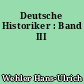 Deutsche Historiker : Band III