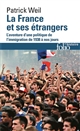 La France et ses étrangers : l'aventure d'une politique de l'immigration de 1938 à nos jours