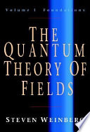 The quantum theory of fields : Volume I : Foundations
