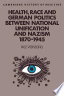 Health, race and German politics between national unification and Nazism : 1870-1945