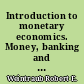 Introduction to monetary economics. Money, banking and economic activity
