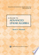 A guide to advanced linear algebra