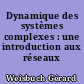 Dynamique des systèmes complexes : une introduction aux réseaux d'automates