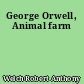 George Orwell, Animal farm