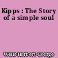 Kipps : The Story of a simple soul