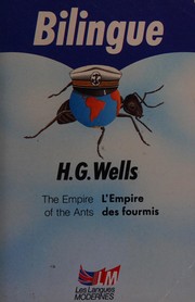 The empire of the ants : and other short stories : = L'empire des fourmis : et autres nouvelles