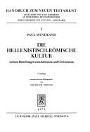 Die hellenistisch-römische Kultur : in ihren Beziehungen zum Judentum und Christentum