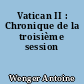 Vatican II : Chronique de la troisième session
