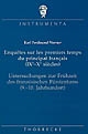 Enquêtes sur les premiers temps du principat français, IXe-Xe siècles : Untersuchungen zur Frühzeit des französischen Fürstentums, 9.-10 Jahrhundert