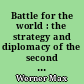 Battle for the world : the strategy and diplomacy of the second World War