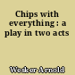 Chips with everything : a play in two acts