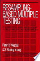 Resampling-based multiple testing : examples and methods for P-value adjustment