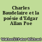 Charles Baudelaire et la poésie d'Edgar Allan Poe