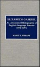 Elizabeth Gaskell : An annoted bibliography of English languge sources, 1976-1991