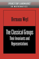 The classical groups : their invariants and representations