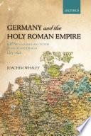 Germany and the Holy Roman Empire : Volume I : From Maximilian I to the peace of Westphalia, 1493-1648