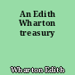 An Edith Wharton treasury