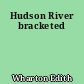 Hudson River bracketed