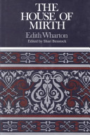 The House of Mirth : complete, authoritative text with biographical and historical contexts, critical history and essays from five contemporary critical perspectives