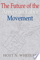 The future of the American labor movement