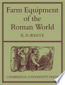 Farm equipment of the Roman world