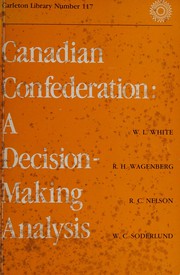 Canadian Confederation : a decision-making analysis