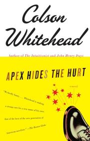 Apex hides the hurt : a novel
