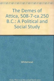 The Demes of Attica, 508-7-ca. 250 B.C. : a political and social study