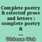 Complete poetry & selected prose and letters : complete poetry & selected prose and letters