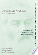 Daybooks and notebooks : vol.III : Diary in Canada, notebooks, index