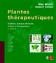 Plantes thérapeutiques : tradition, pratique officinale, science et thérapeutique