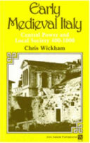 Early Medieval Italy : central power and local society, 400-1000