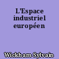 L'Espace industriel européen