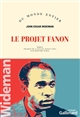 Le Projet Fanon : roman