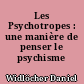 Les Psychotropes : une manière de penser le psychisme ?