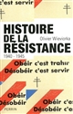 Histoire de la Résistance : 1940 - 1945