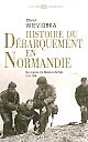 Histoire du débarquement en Normandie : des origines à la libération de Paris : 1941-1944