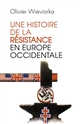 Une Histoire de la résistance en Europe occidentale