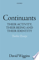 Continuants : their activity, their being, and their identity : twelve essays