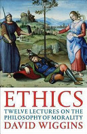 Ethics : twelve lectures on the philosophy of morality