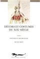 Décors et costumes du XIXe siècle : Tome II : Théâtres et décorateurs, collections de la bibliothèque-musée de l'opéra