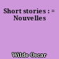 Short stories : = Nouvelles