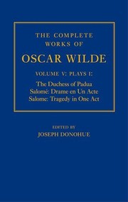 The complete works of Oscar Wilde : Volume V : Plays : 1